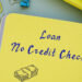 What Type Of Loan Does Not Require A Credit Check?