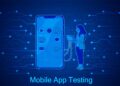 Testing Mobile Apps: Overcoming Common Challenges